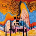The Smile: Wall of Eyes review | Alexis Petridis’s album of the week
