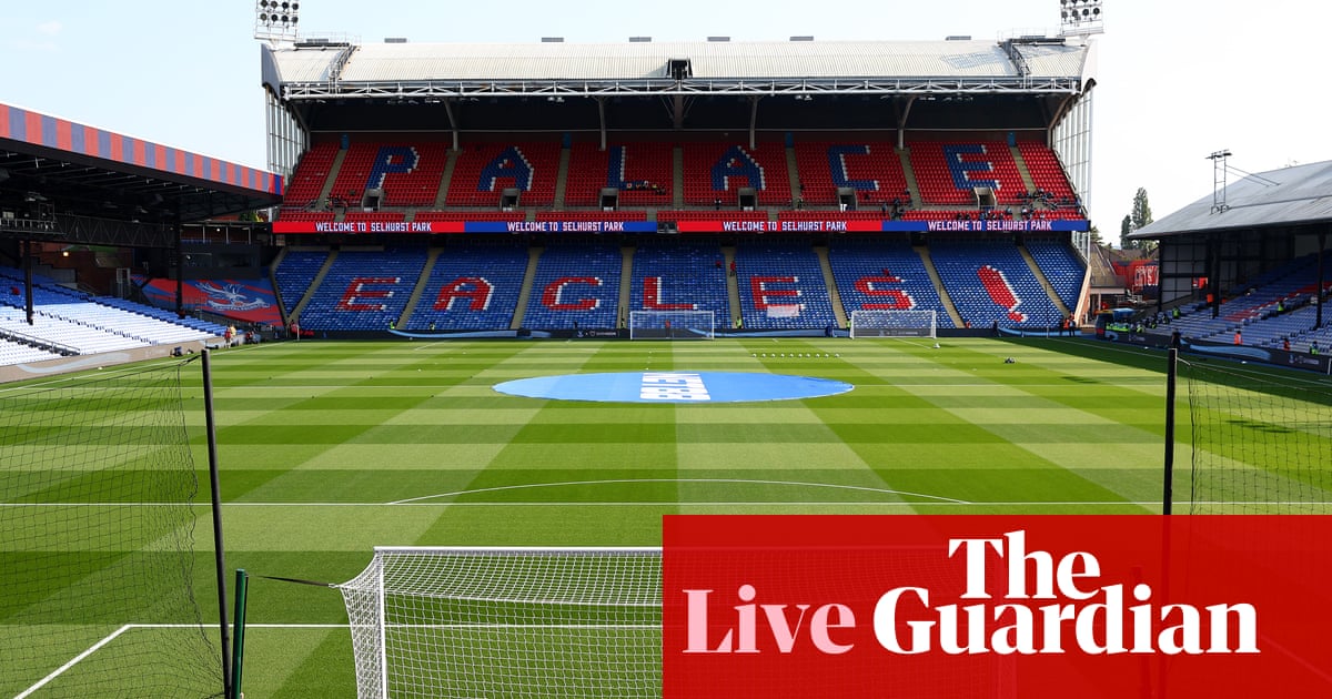 Crystal Palace v Chelsea: Women’s Super League – live